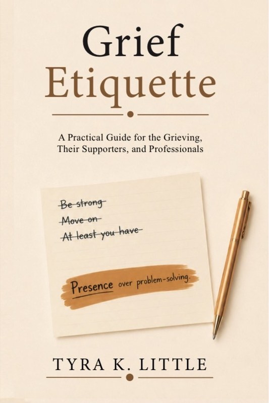 Front cover of Grief Etiquette by Tyra K. Little
